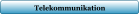 Telekommunikation